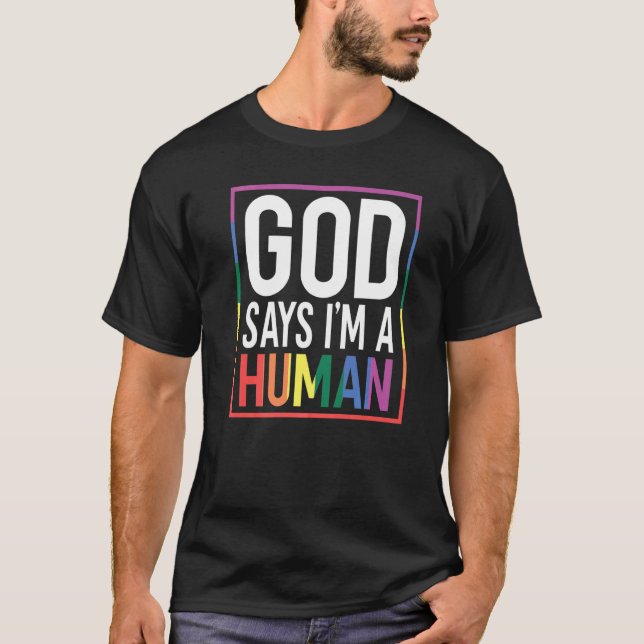 T-shirt God Say's I'm A Human LGBTQ Equality Rainbow Pride (Devant)