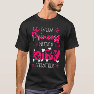 T-shirt Godchild Chaque Princesse A Besoin D'Une Fée Godmè