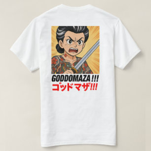 T-SHIRT GODDOMAZA ! ! ! !