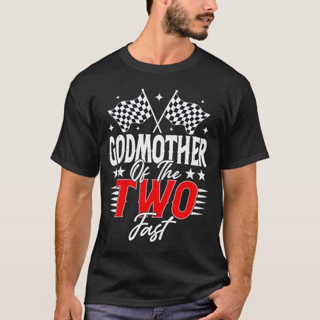 T-shirt Godmother Of The Two Fast Second Birthday Racing C (Devant)