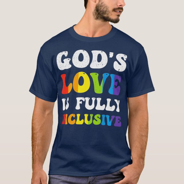T-shirt Gods Love Est Entièrement Inclusive LGBT Citations (Devant)