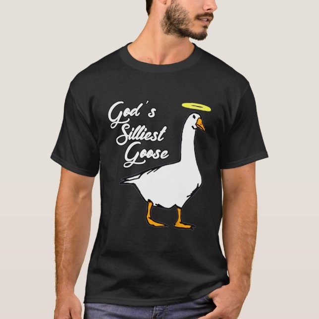 T-shirt God'S Silliest Goose Fancy (Devant)