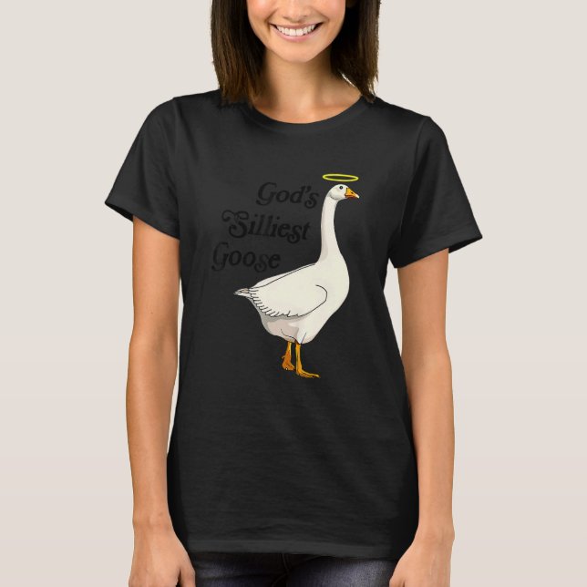 T-shirt God's Silliest Goose Funny Duck Lovers_1 (Devant)