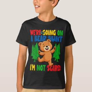 T-shirt Going on a Bear Hunt Not Scared Playful Kids Cute