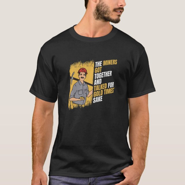 T-shirt Gold Mining Gold Times Sake Prospection Gold (Devant)