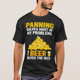 T-shirt Gold Panning Gold Panner Gold Mining Gold Miner Or