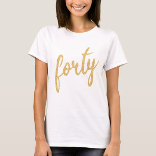 T-shirt Gold White 40 Anniversaire Parties scintillant de