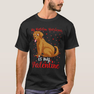 T-shirt Golden Retriever est mon Valentine Golden Retrieve