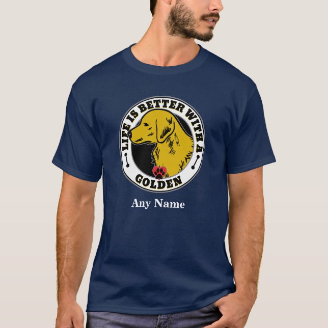 T-shirt Golden Retriever La vie personnalisée est meilleur (Devant)