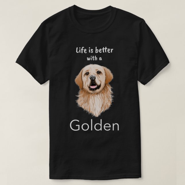 T-shirt Golden Retriever  Life is better with a Golden  (Design devant)