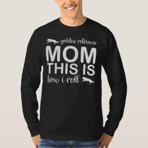 T-shirt Golden Retriever Maman C'Est Comme Ça Que Je Roule