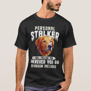 T-shirt Golden Retriever Personal Stalker Je Vais Vous Sui