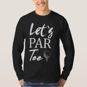 T-shirt Golf Ball et golf Let's Par Tee