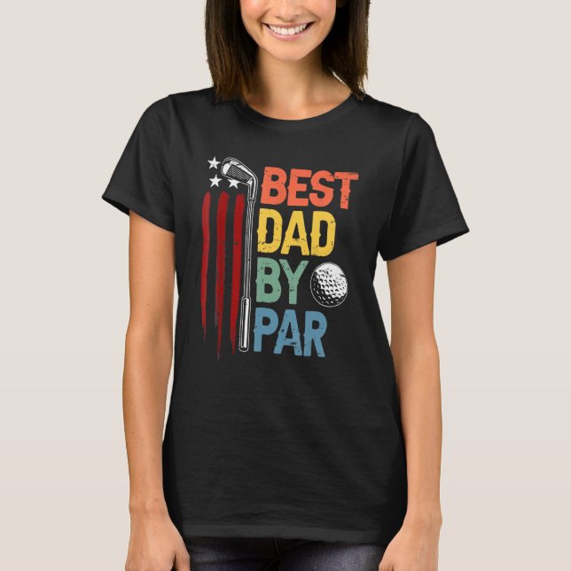 T-shirt Golf Best Dad By Par Daddy Golfer American Flag Fa (Devant)
