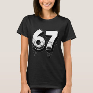 T-shirt Golf Drip Numéro 67 Joueur Ou 67e Anniversaire Six