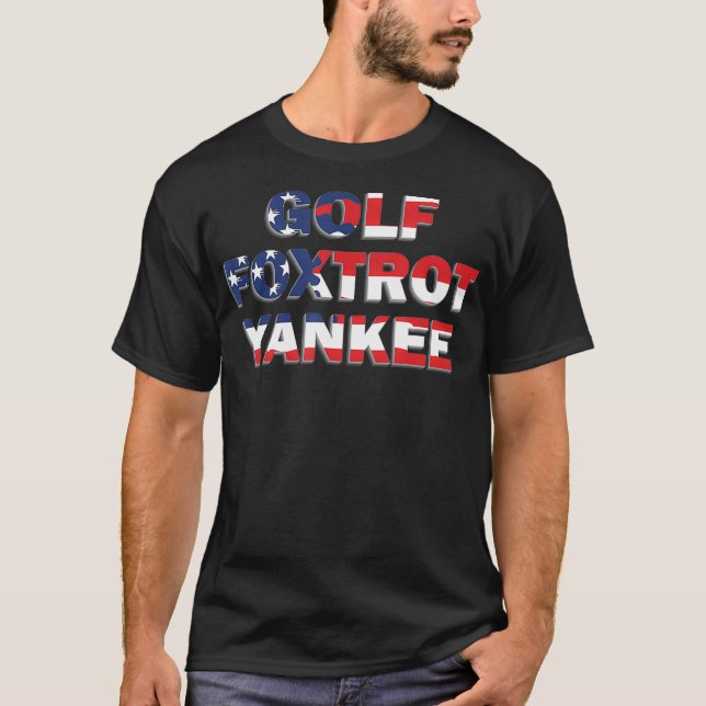 T-shirt Golf Foxtrot Yankee GFY Funny Military Rude s (Devant)