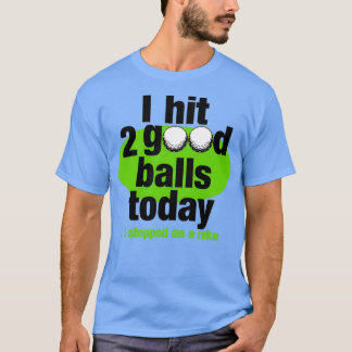 T-shirt Golf J'ai frappé 2 bonnes balles aujourd'hui