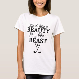 T-shirt Golf :  On dirait un jeu de beauté comme une bête.