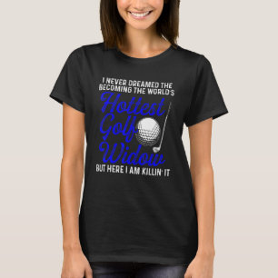 T-shirt Golf Widow Femme la plus chaude Golfer Funny Golf