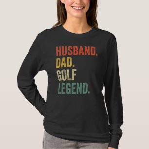 T-shirt Golfer Husband Papa Golf Legend Golf Père