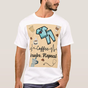 T-shirt gommage Médicale avec les mots "Café, Scrubs, Repe