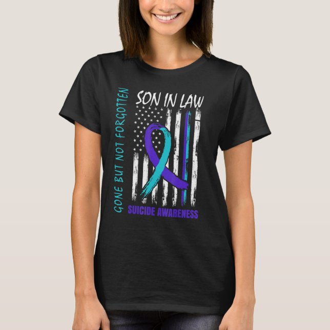 T-shirt Gone But Not Forgotten Son In Law Suicide Awarenes (Devant)