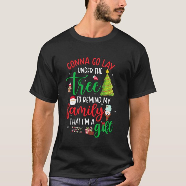 T-shirt Gonna Go Lay Under Tree To Remind My Family That (Devant)