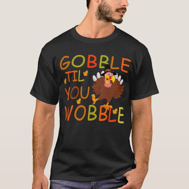 T-shirt gooble jusqu'à ce que vous marchiez (Devant)