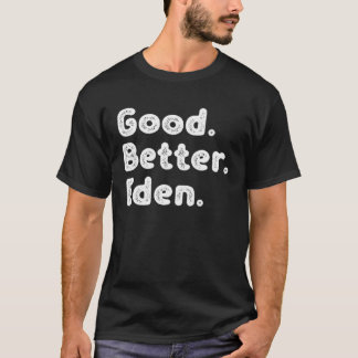 T-shirt Good better Eden
