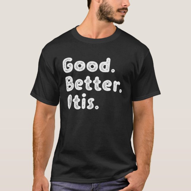 T-shirt Good better Otis (Devant)