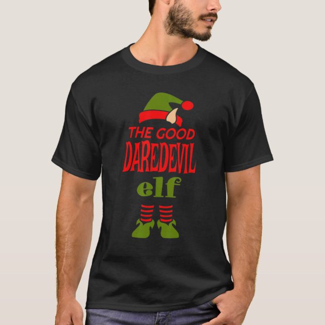 T-shirt Good DAREDEVIL Elf Christmas  Graphic Sarcastic (Devant)