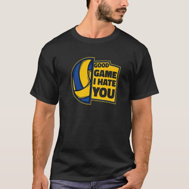 T-shirt Good Game I Hate You Player Coach Team Trainer Vol (Devant)