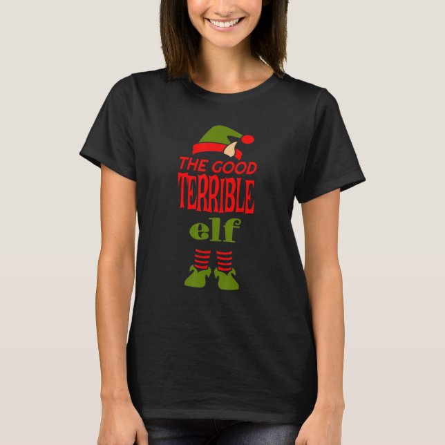 T-shirt Good TERRIBLE Elf Christmas  Graphic Sarcastic (Devant)