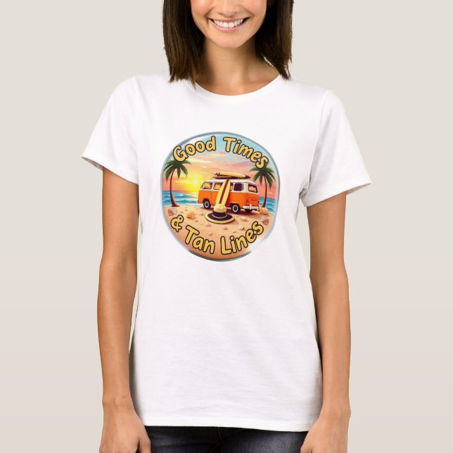 T-shirt Good Times et Tan Lines (Devant)