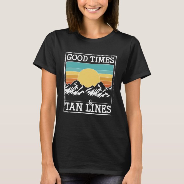 T-shirt Good Times & Tan Lines Glamping (Devant)