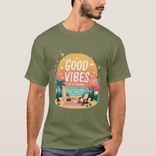 T-shirt Good Vibes Getaway
