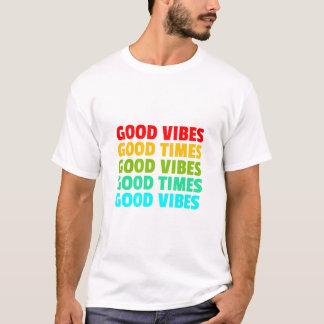 T-shirt Good Vibes Good Times