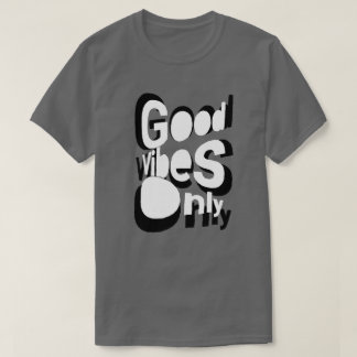 T-Shirt Good Vibes Only