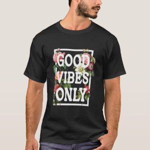 T-shirt Good Vibes seulement, Fleurs d'amour Rétro T-