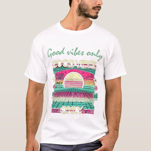 T-shirt Good Vibes toujours (Devant)