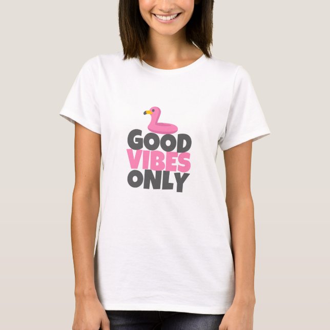 T-shirt Good Vibes uniquement (Devant)