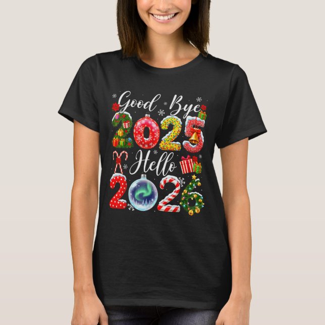 T-shirt Goodbye 2025 Hello 2026 Merry Christmas Happy New  (Devant)