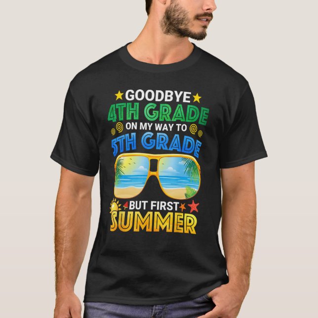 T-shirt Goodbye 4th Grade Graduation To 5th Grade Hello Su (Devant)