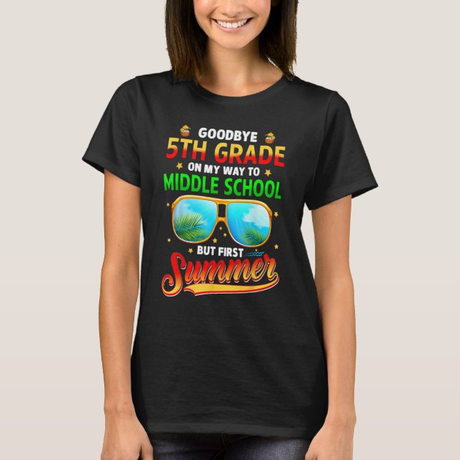 T-shirt Goodbye 5th Grade Graduation To 6th Grade Hello Su (Devant)
