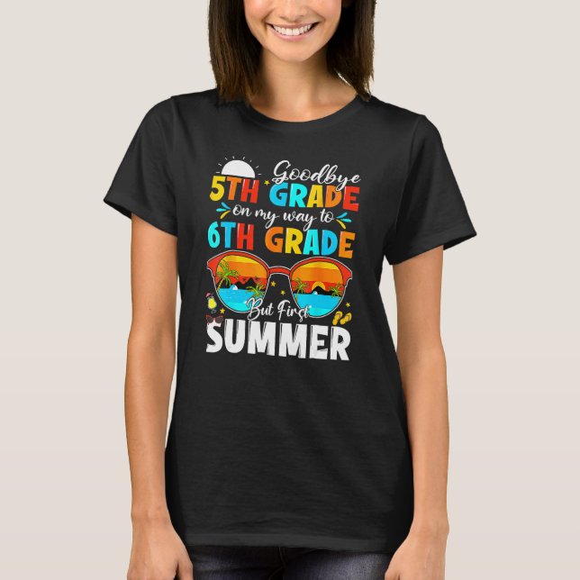 T-shirt Goodbye 5th Grade Graduation To 6th Grade Hello Su (Devant)