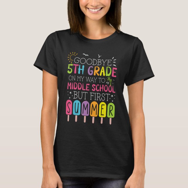 T-shirt Goodbye 5th Grade Graduation To Middle School Firs (Devant)