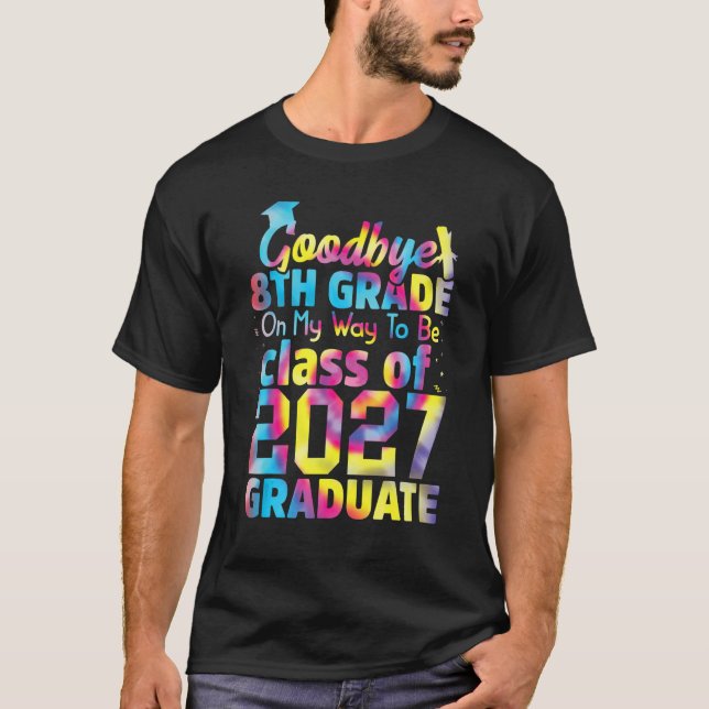 T-shirt Goodbye 8th Grade Class of 2027 Grad Hello 9th Gra (Devant)