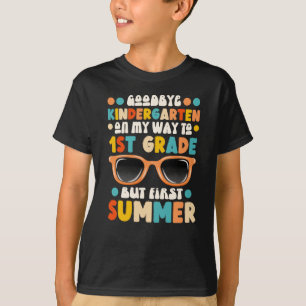 T-shirt Goodbye Kindergarten Hello 1ère année Première été
