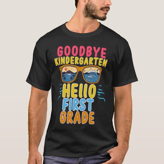 T-shirt Goodbye Kindergarten Hello 1ère année Stude d'ense (Devant)