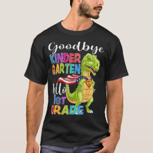 T-shirt Goodbye Kindergarten Hello 1st Grade Graduation La